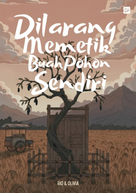 DILARANG MEMETIK BUAH DIPOHON SENDIRI