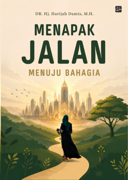 MENAPAK JALAN MENUJU BAHAGIA