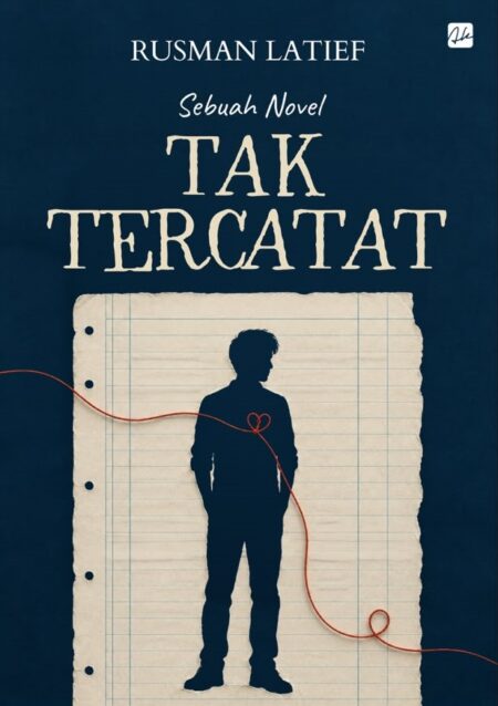 SEBUAH NOVEL TAK TERCATAT
